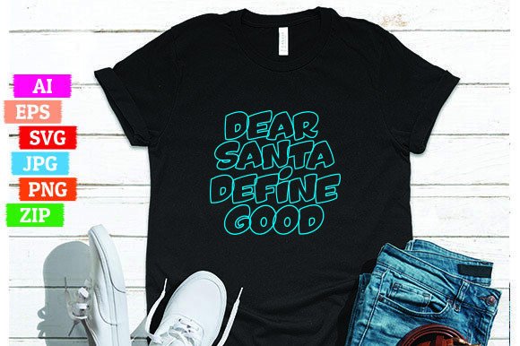 Dear Santa Define Good