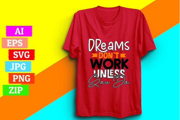 Dreams Don't Work Unless You Do