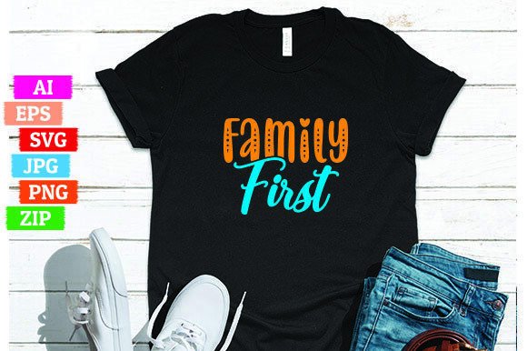 Family First T-shirt Design for Print On Demand