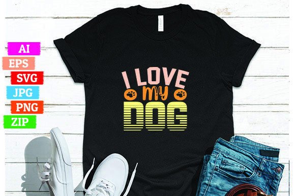 I Love My Dog: A Versatile T-Shirt Design for Print On Demand