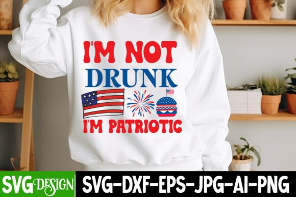 I’m Not Drunk I’m Patriotic SVG Design: A Unique Twist on 4th of July Creativity