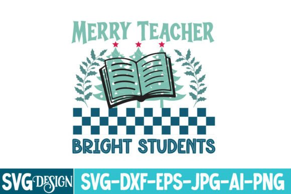 Merry Teacher Bright Students SVG