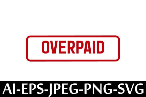 OVERPAID Rubber Stamp Design Vector: A Practical Overview for Digital Creators