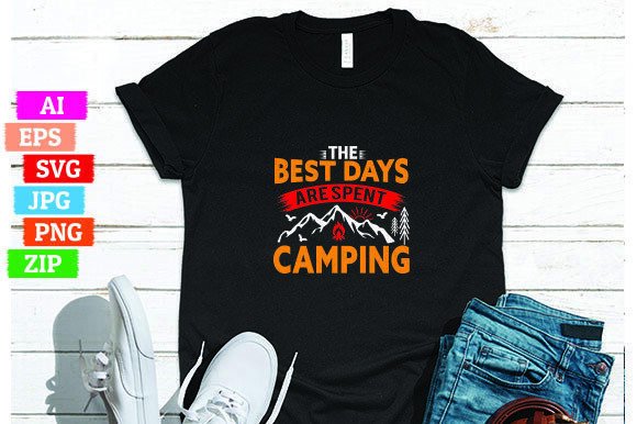 The Best Days Are Spent Camping