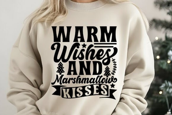 Warm Wishes and Marshmallow Kisses Svg